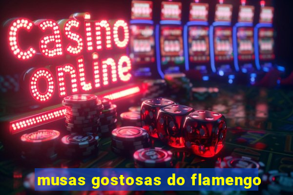 musas gostosas do flamengo