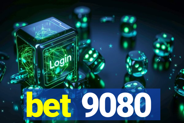 bet 9080