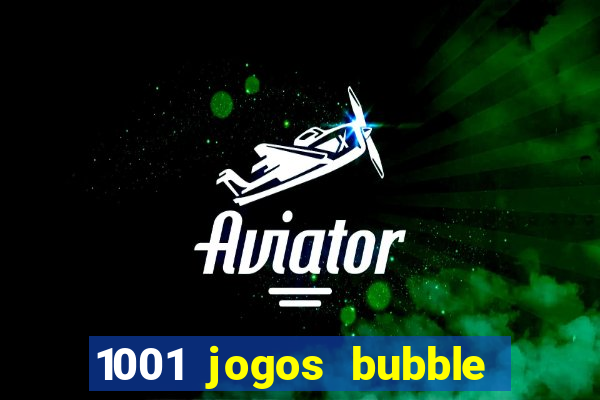 1001 jogos bubble shooter grátis