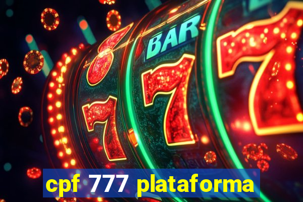 cpf 777 plataforma