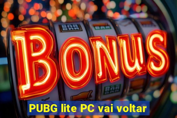 PUBG lite PC vai voltar