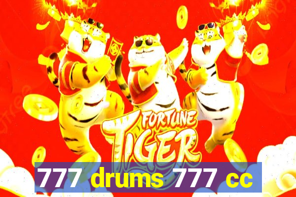 777 drums 777 cc