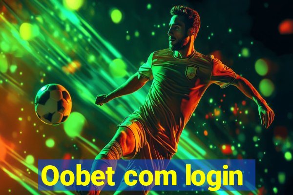 Oobet com login