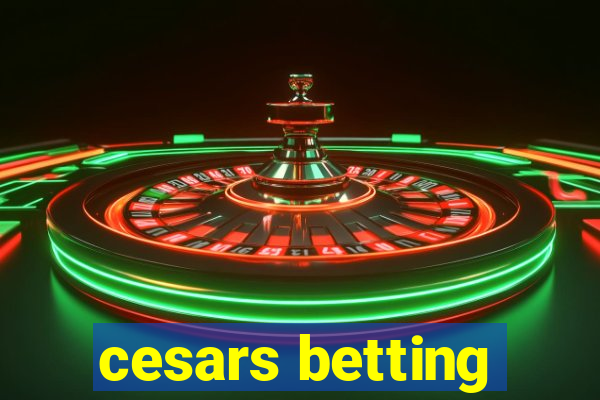 cesars betting