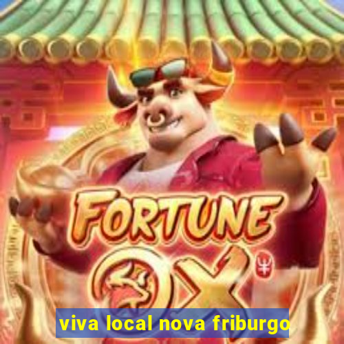 viva local nova friburgo