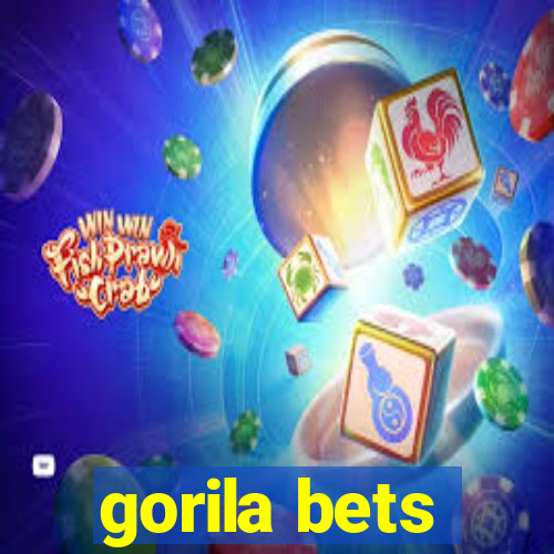 gorila bets