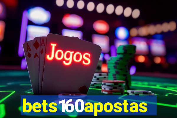 bets160apostas