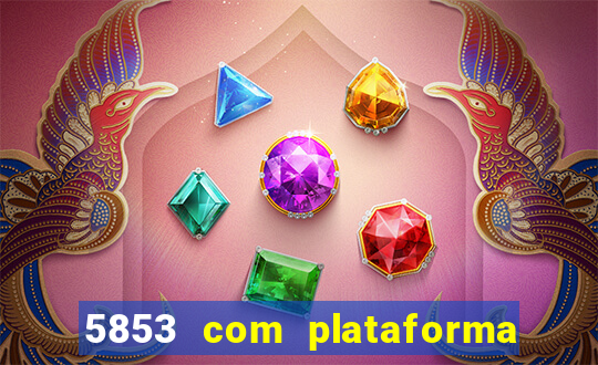 5853 com plataforma de jogos