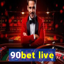 90bet live