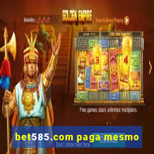 bet585.com paga mesmo