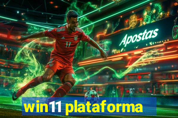 win11 plataforma