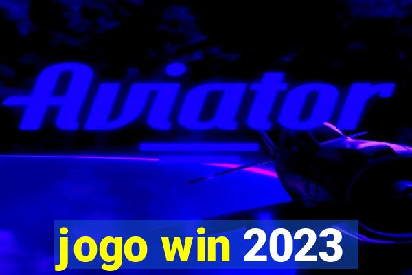 jogo win 2023