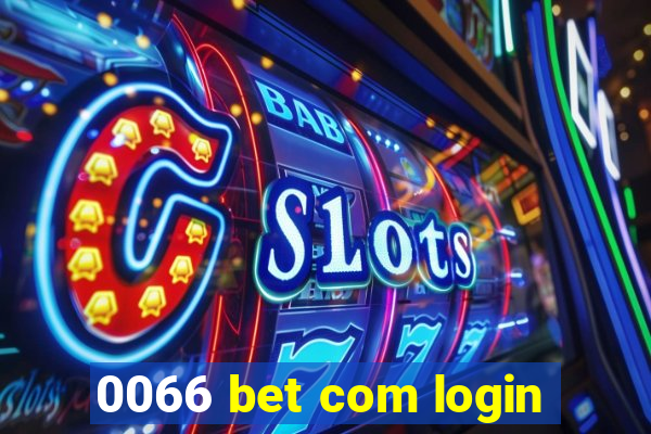 0066 bet com login