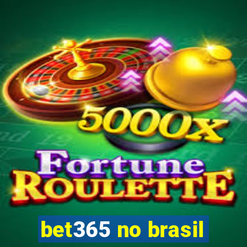 bet365 no brasil