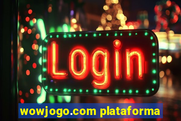 wowjogo.com plataforma