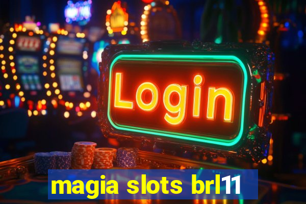 magia slots brl11