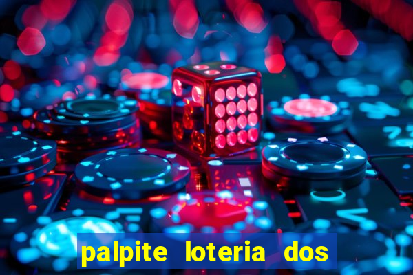 palpite loteria dos sonhos de hoje