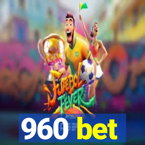 960 bet