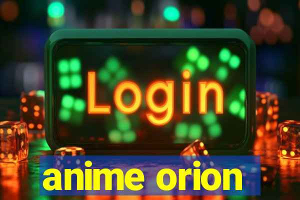 anime orion