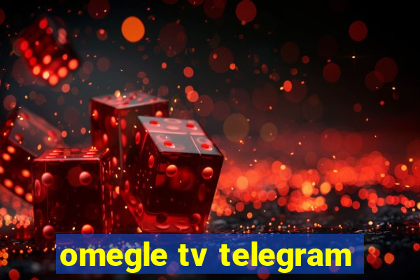 omegle tv telegram