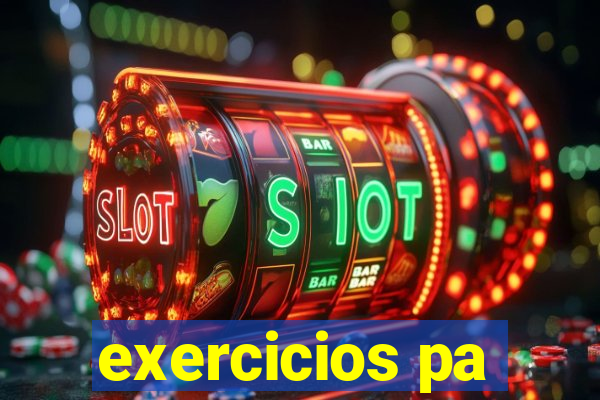 exercicios pa