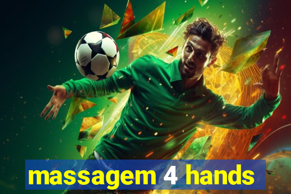 massagem 4 hands