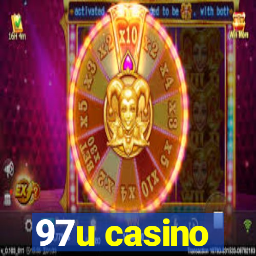 97u casino