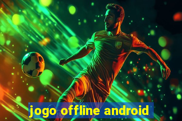 jogo offline android