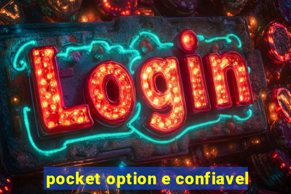 pocket option e confiavel