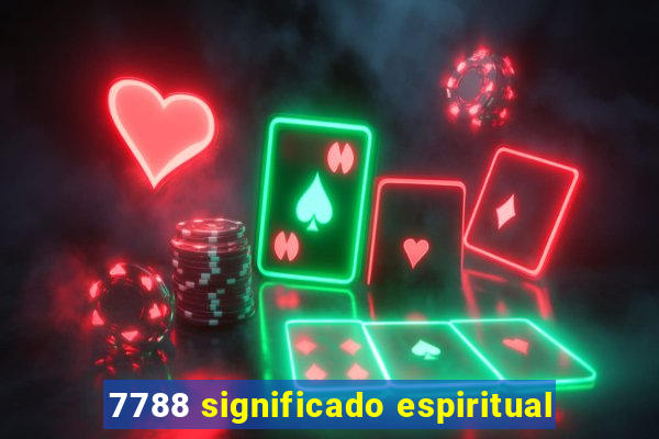 7788 significado espiritual