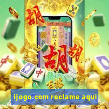 ijogo.com reclame aqui