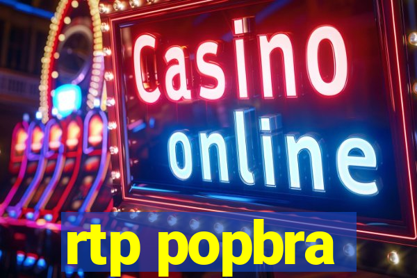 rtp popbra