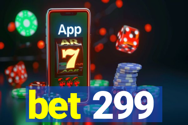 bet 299