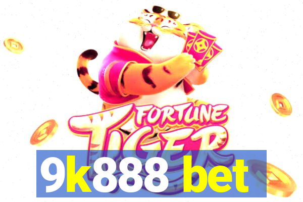 9k888 bet