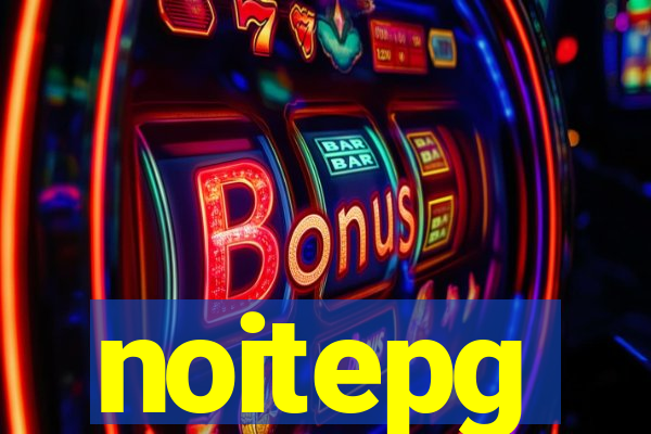 noitepg