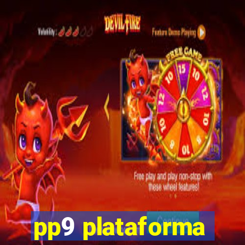 pp9 plataforma