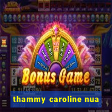 thammy caroline nua