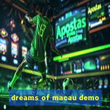 dreams of macau demo