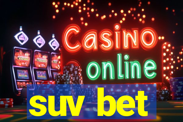 suv bet