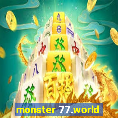 monster 77.world