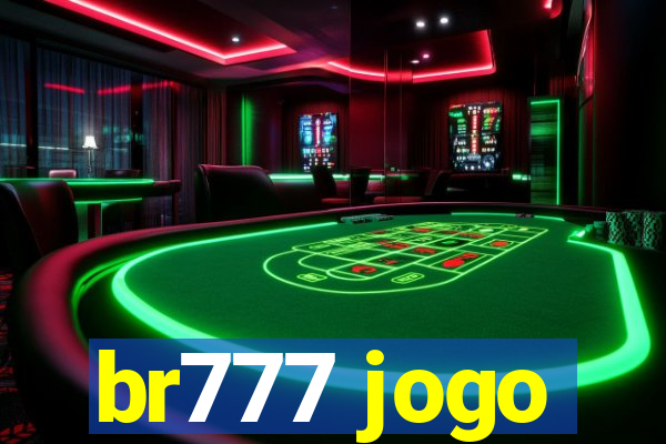 br777 jogo