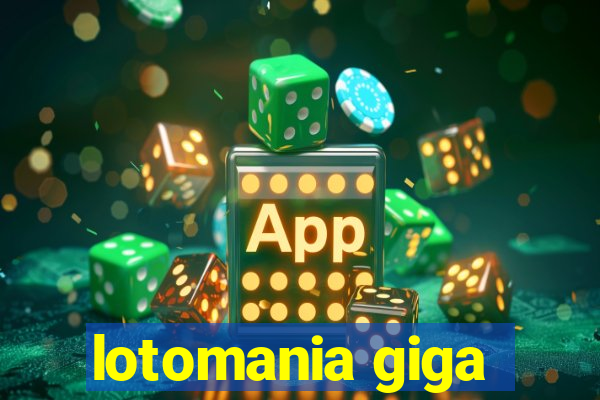 lotomania giga