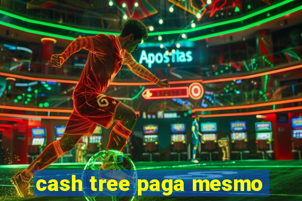 cash tree paga mesmo