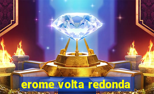 erome volta redonda