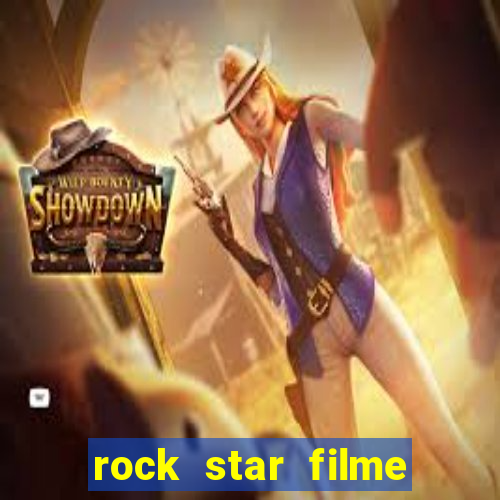 rock star filme completo dublado online