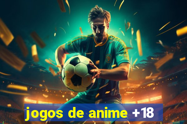 jogos de anime +18