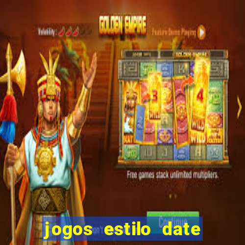 jogos estilo date ariane para android