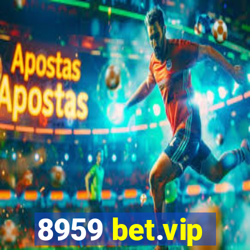 8959 bet.vip