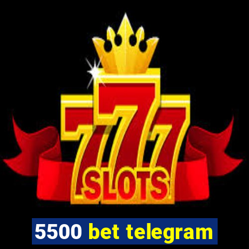 5500 bet telegram