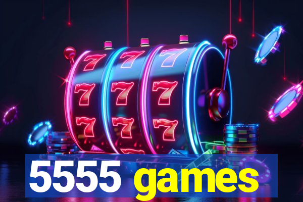 5555 games